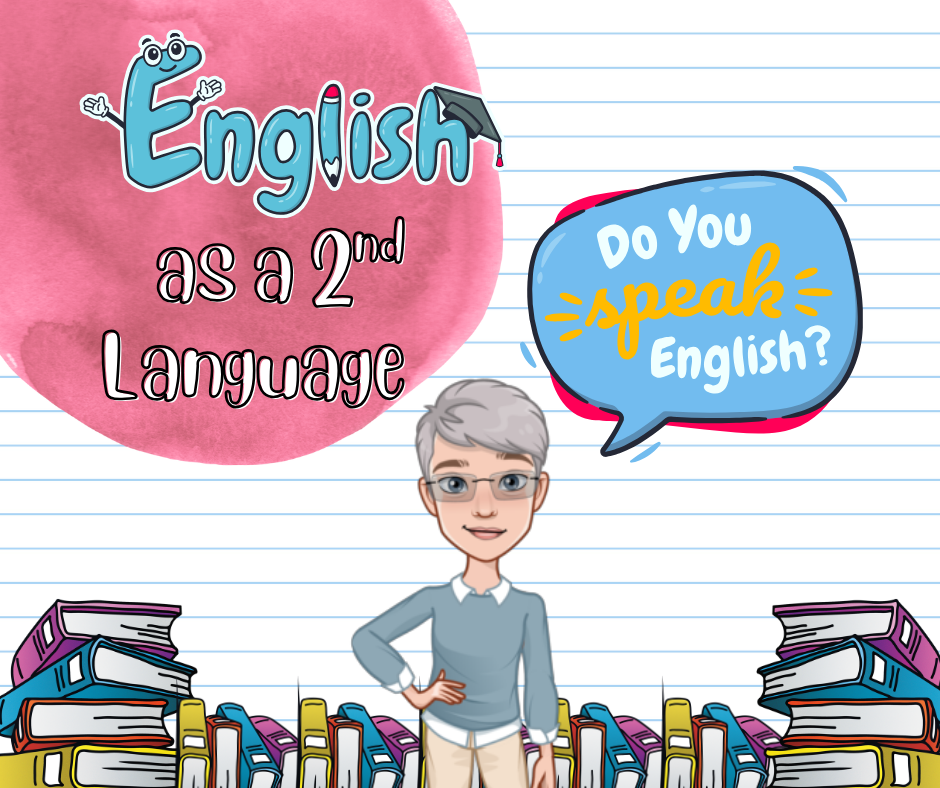 English as a Second or Foreign Language
